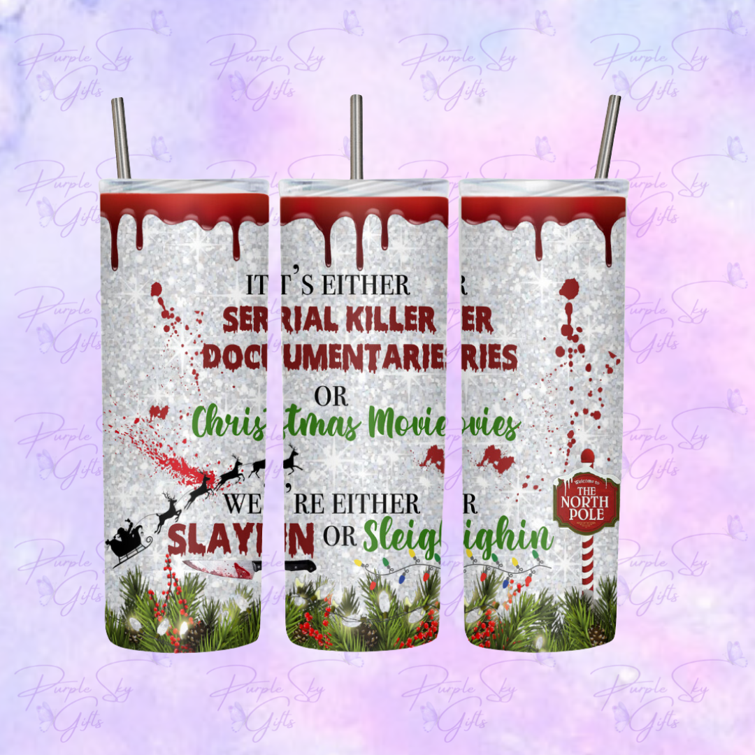 Slayin or Sleighin 20 oz Tumbler