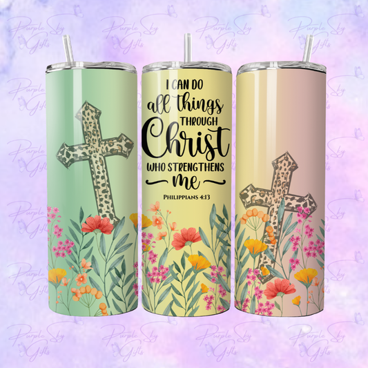 I Can Do All Things Through Christ Phillipians 4:13  20 oz Tumbler