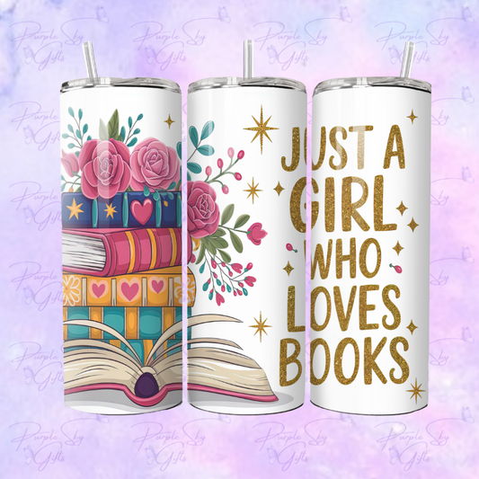 Just A Girl Who Loves Books 20 oz Tumbler