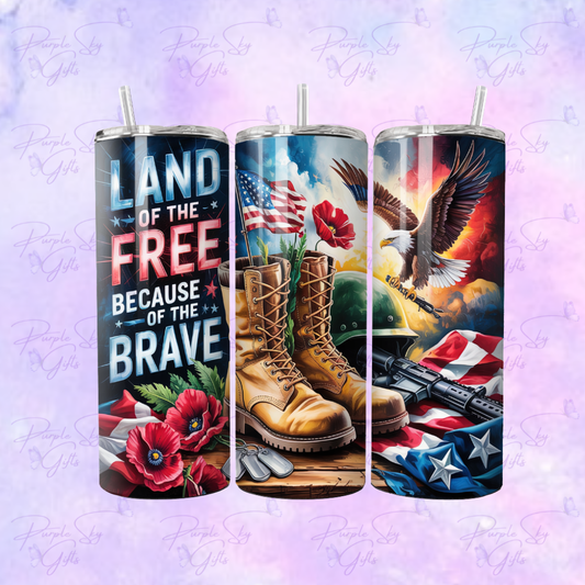 Land Of The Free Because Of The Brave 20 or 30 oz Tumbler