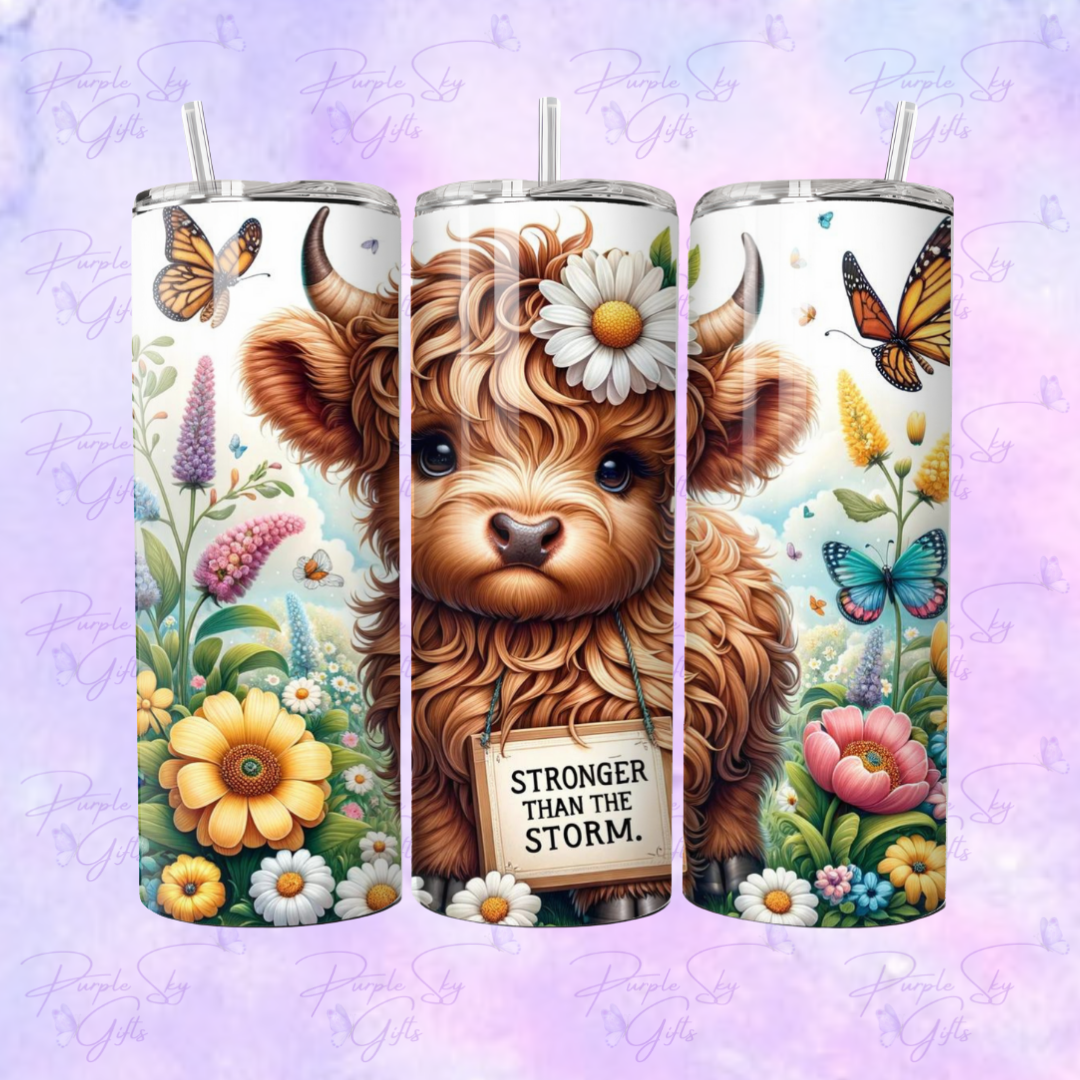 Stronger Than The Storm Highland Cow 20 or 30 oz Tumbler