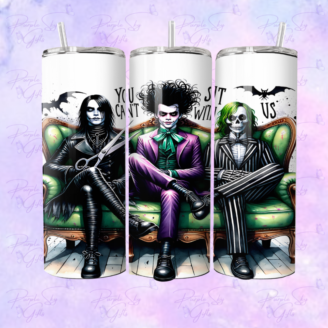 You Can't Sit With Us 20 or 30 oz Tumbler