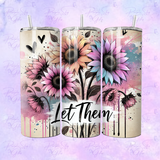 Floral Let Them 20 oz Tumbler