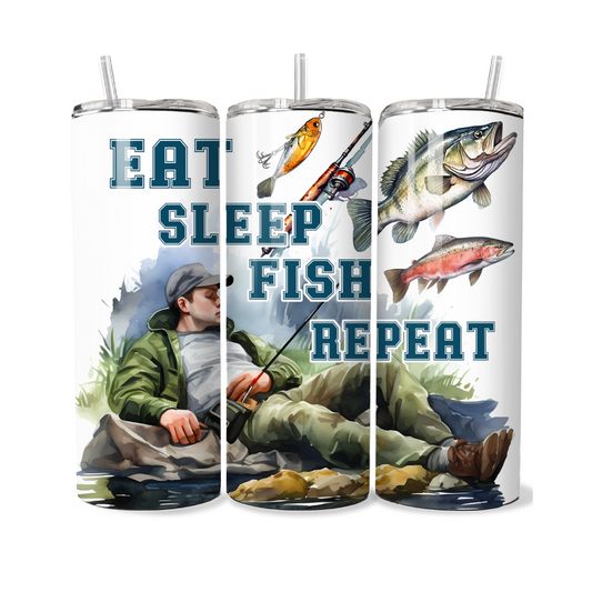 Eat Sleep Fish Repeat 20 or 30 oz Tumbler