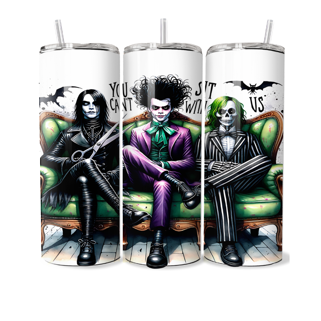 You Can't Sit With Us 20 or 30 oz Tumbler