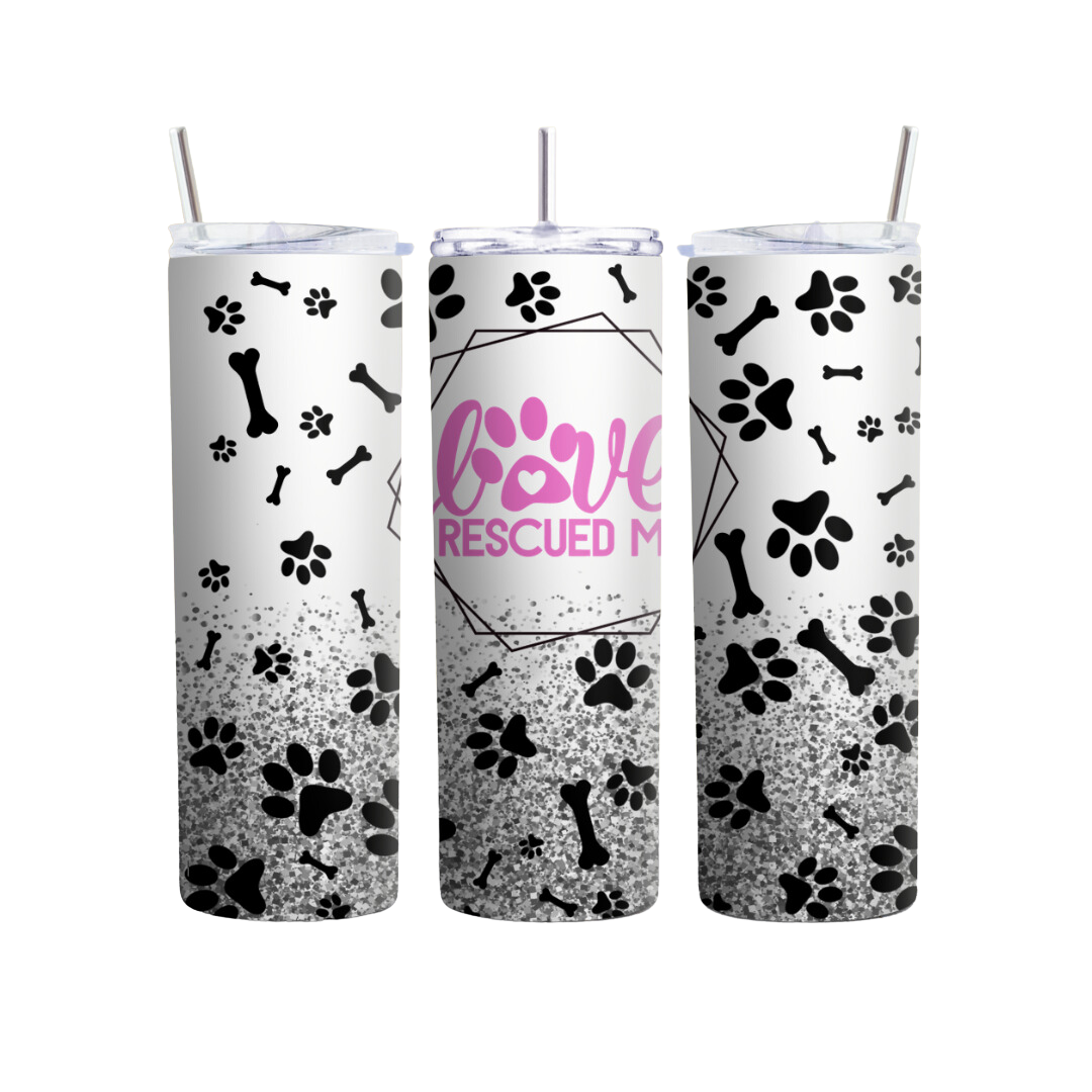 Love Rescued Me Paws and Bones 20 or 30 oz Tumbler
