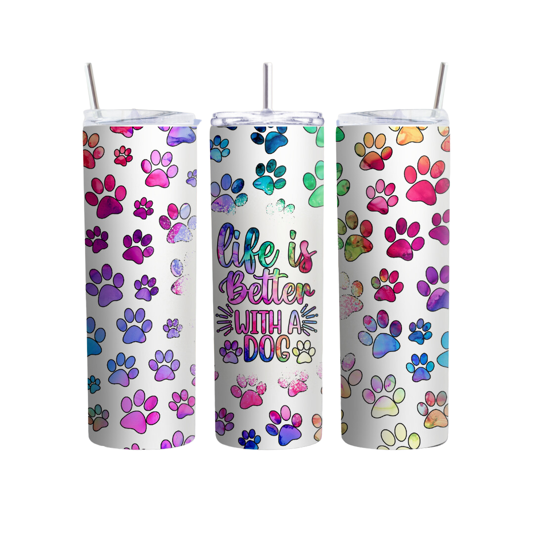 Life Is Better With A Dog Rainbow Paws 20 or 30 oz Tumbler