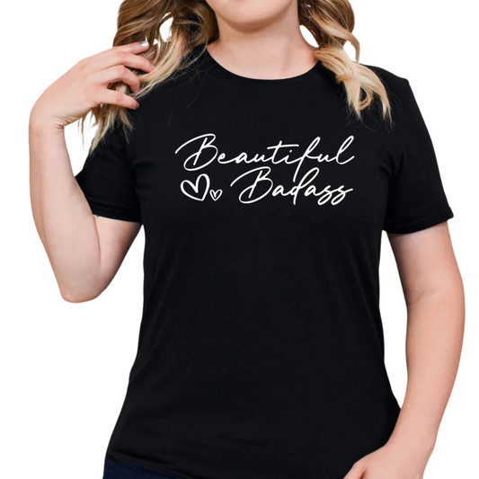 Beautiful Badass Unisex T-Shirt, Crewneck, Or Hoodie